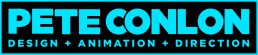 Director of Motion Graphics & Animator Designer | Pete Conlon Portfolio